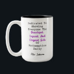 Beautiful Logical Elegant Side of Mathematics Two-Tone Coffee Mug<br><div class="desc">Share your passion for the inherent beauty and logic of mathematics with the world. This design is for those who illuminate the elegant side of numbers and equations every day.</div>