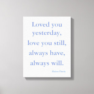 Beautiful Love Quote by Elaine Davis Canvas Print
