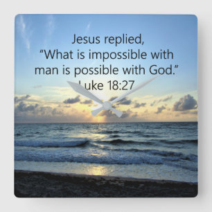 BEAUTIFUL LUKE 18:27 SUNRISE SQUARE WALL CLOCK
