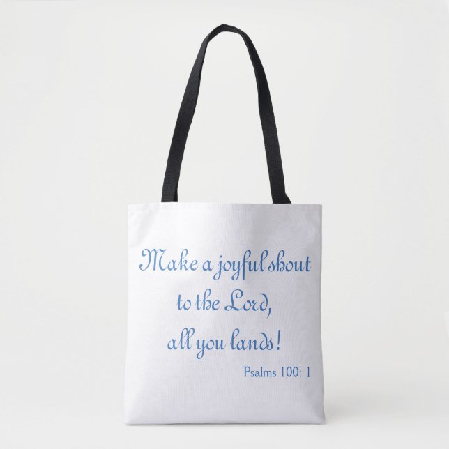 Beautiful Make a Joyful Shout Tote Bag (Front)