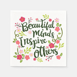 Beautiful Minds Inspire Others Quote   Napkin