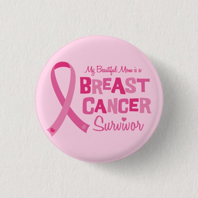 Beautiful Mom Breast Cancer Survivor Buttons (Front)