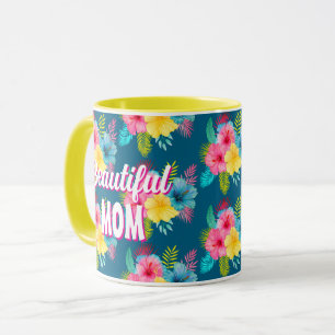 Beautiful Mom Tropical Flower Paradise Mug