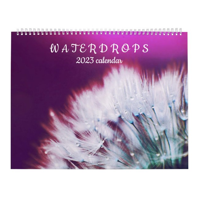 Beautiful Nature Waterdrops on Flowers Photography Calendar (Cover)