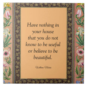 Beautiful or Useful, Wlliam Morris quotation, Tile