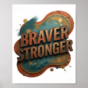Beautiful Orange BRAVER STRONGER Tee Poster