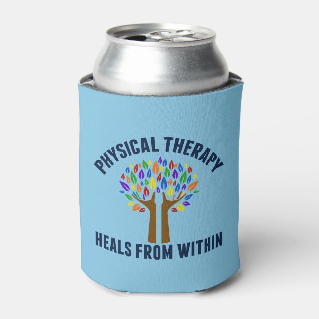 Beautiful Physical Therapy Inspirational Quote Can Cooler (Can Front)