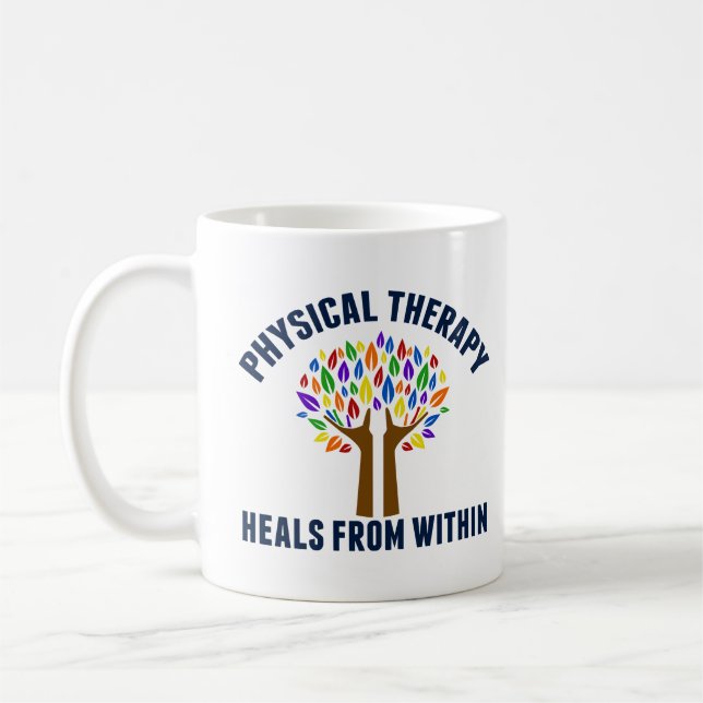 Beautiful Physical Therapy Inspirational Quote Coffee Mug (Left)