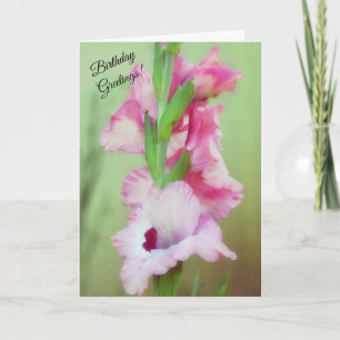 Beautiful Pink Flowers Floral Gladiolus Birthday Card