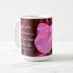 Beautiful Pink Flowers Your Treasure Bible Verse Coffee Mug