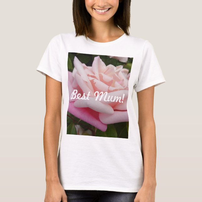 Beautiful Pink Rose Best Mum Flower Design T-Shirt (Front)
