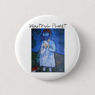 Beautiful Planet, Beautiful Planet 2 Inch Round Button