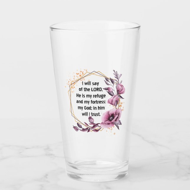 Beautiful Psalm 91 Floral Glass (Front)