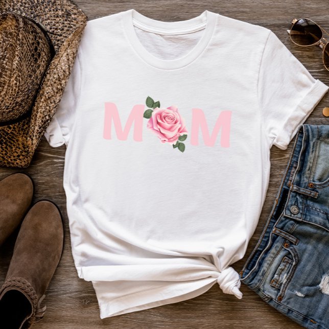 Beautiful Rose Mom Mother’s Day  T-Shirt (Creator Uploaded)