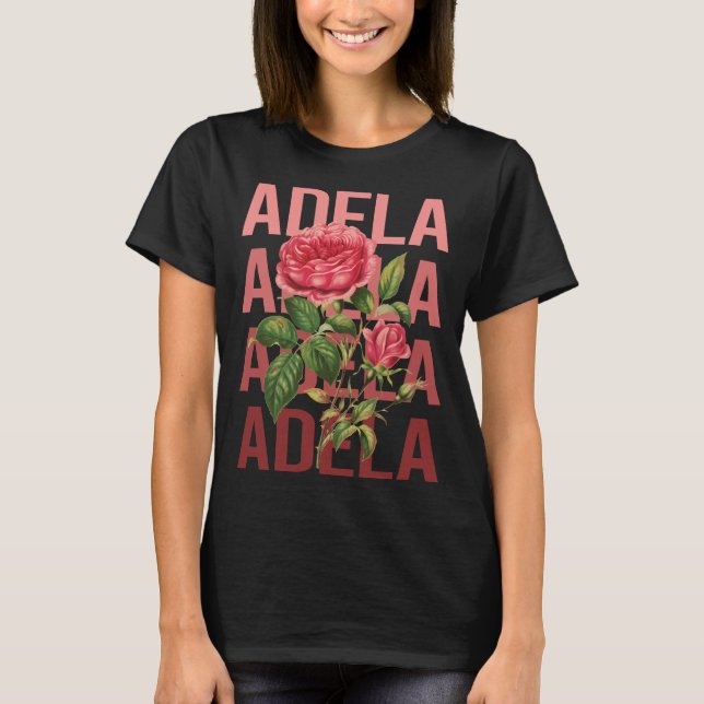 Beautiful Roses - Adela Name T-Shirt (Front)