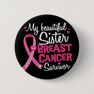 Beautiful Sister Breast Cancer Survivor Brother 2 Inch Round Button