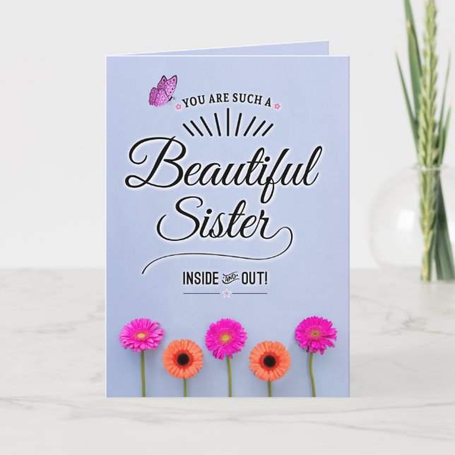 Beautiful Sister Inside and Out Birthday Card (Front)