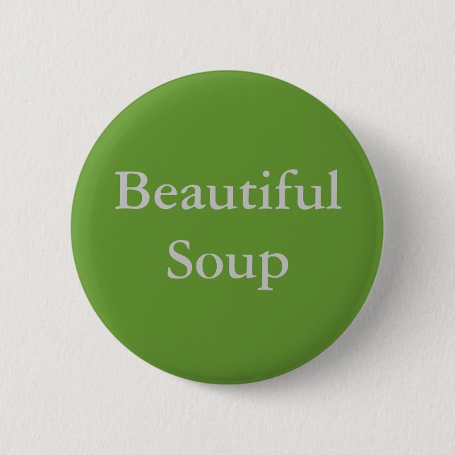Beautiful Soup 2 Inch Round Button (Front)