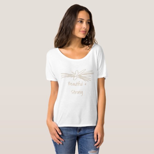 Beautiful & Strong T-Shirt