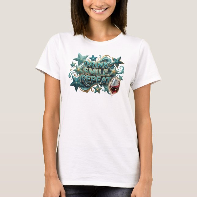Beautiful Teal DRINK SMILE REPEAT Shirt Design (Front)