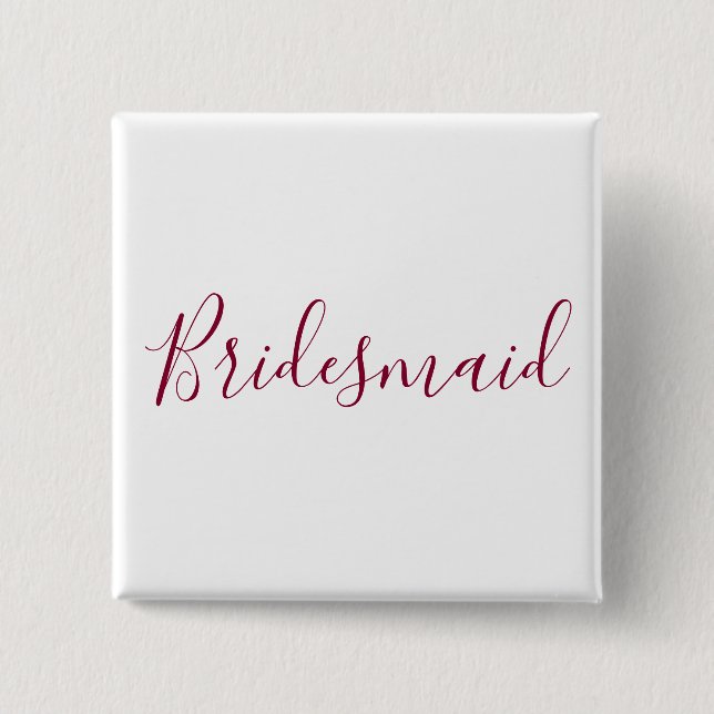 Beautiful Text Bridesmaid Burgundy and White 2 Inch Square Button (Front)