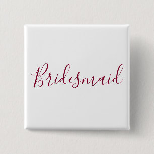 Beautiful Text Bridesmaid Burgundy and White 2 Inch Square Button