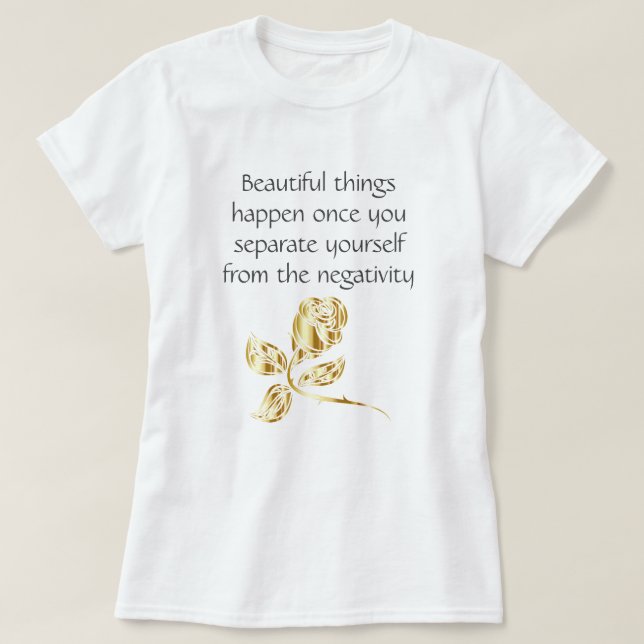 Beautiful Things Happen Inspirational Quote T-Shirt (Design Front)
