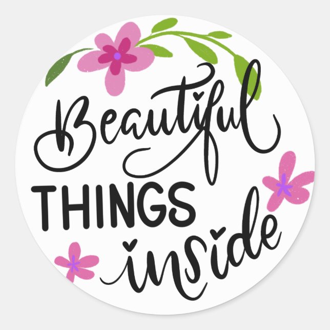 Beautiful Things Inside Classic Round Sticker (Front)