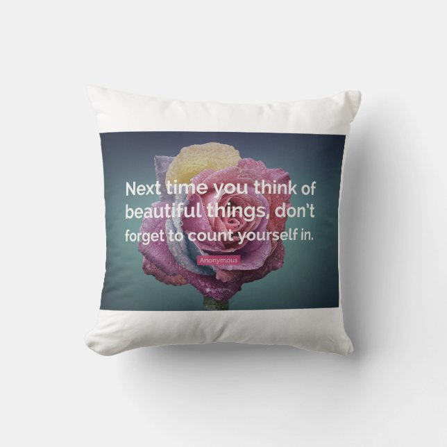 Beautiful Things Rose Quote Throw Pillow (Front)