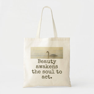 Beauty Awakens The Soul To Act - Beauty Quote Tote Bag