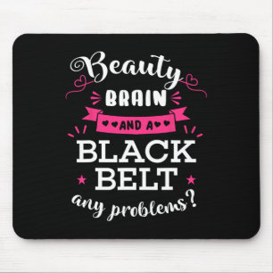 Beauty Brain And A Black Belt Any Problems Karate Mouse Pad
