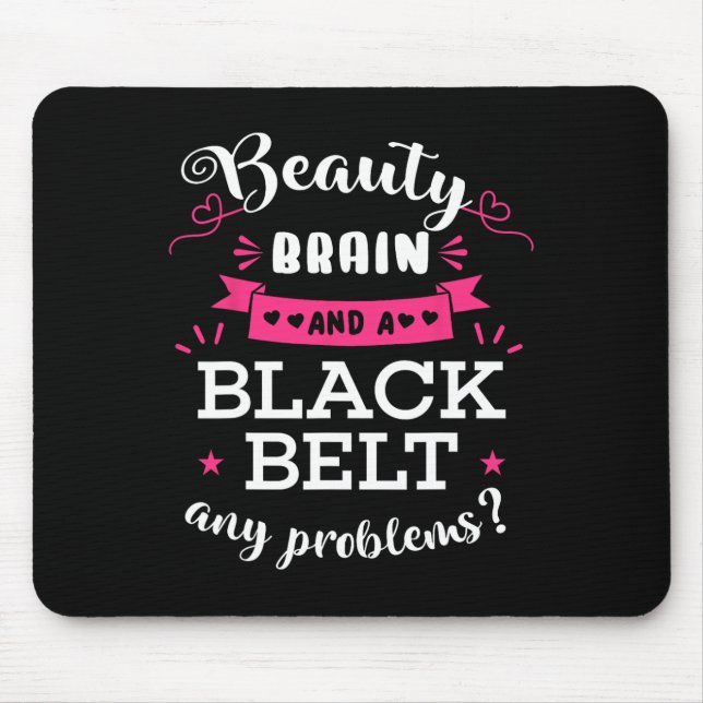Beauty Brain And A Black Belt Any Problems Karate  Mouse Pad (Front)