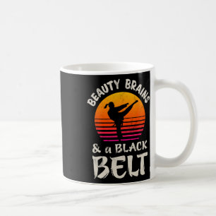 Beauty Brains And A Black Belt Karate Girl Martial Coffee Mug