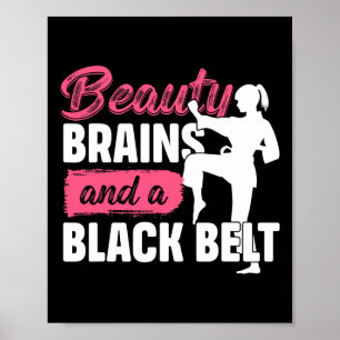 Beauty Brains And A Black Belt Martial Arts Karate Poster