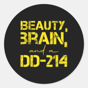 Beauty Brains And A Dd-214 Classic Round Sticker