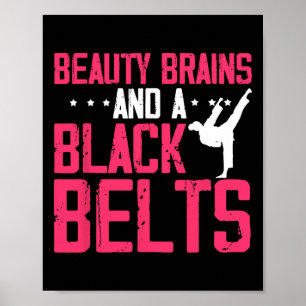 Beauty Brains And Black Belt Inspiring Saying Kara Poster