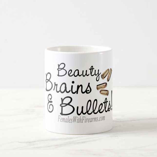 Beauty, Brains, and bullets! Mug (Center)
