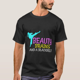 Beauty Brains Black Belt Karate Martial Arts Gift  T-Shirt