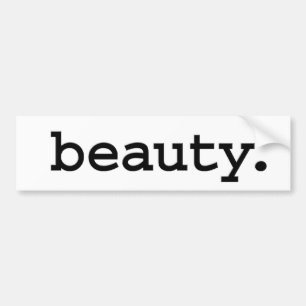 beauty. bumper sticker