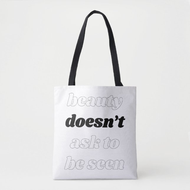 Beauty Doesn't Ask Shoulder Tote Bag (Front)