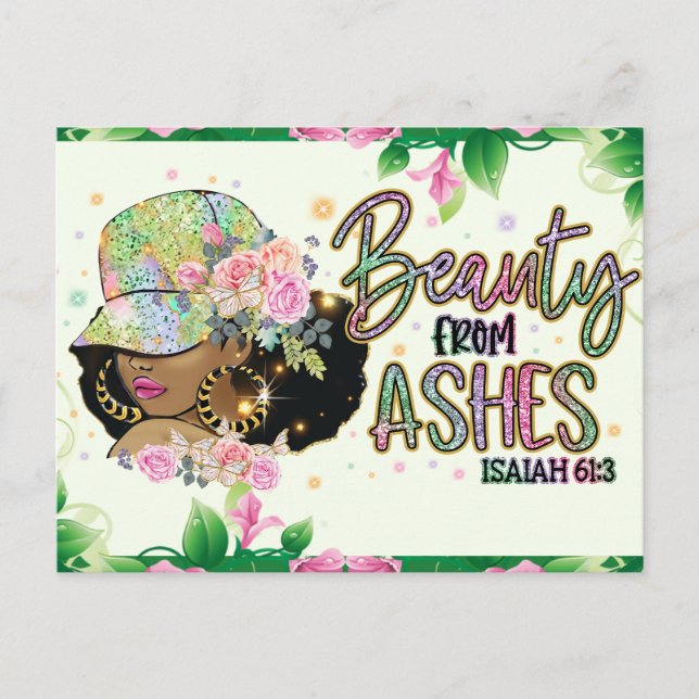 Beauty for ashes,  Isaiah 61:3, melanin, sista, bl Postcard (Front)