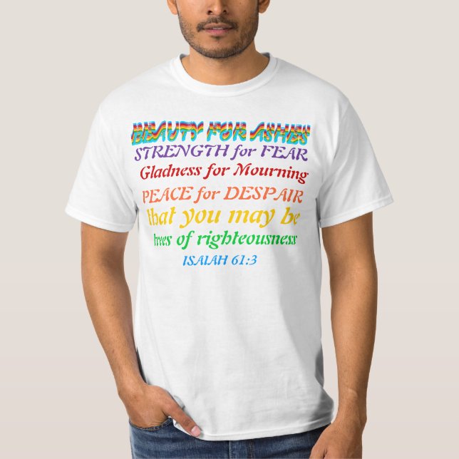 BEAUTY FOR ASHES T-Shirt (Front)