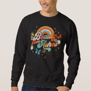 Beauty From Ashes Groovy Christian Faith Jesus God Sweatshirt
