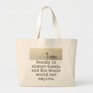 Beauty Is Always Queen - Beauty Quote Large Tote Bag
