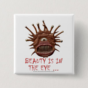 Beauty Is In the Eye ... 2 Inch Square Button
