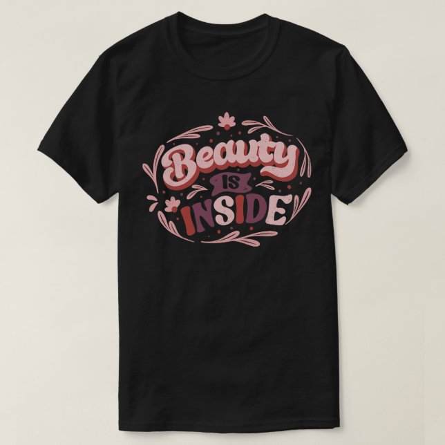 Beauty is Inside by Tobe Fonseca T-Shirt (Design Front)