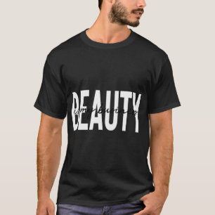 Beauty Is My Business Licensed Esthetician Skin Ca T-Shirt