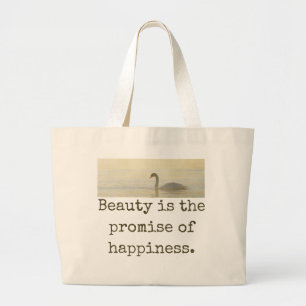 Beauty Is The Promise Of Happiness - Beauty Quote Large Tote Bag