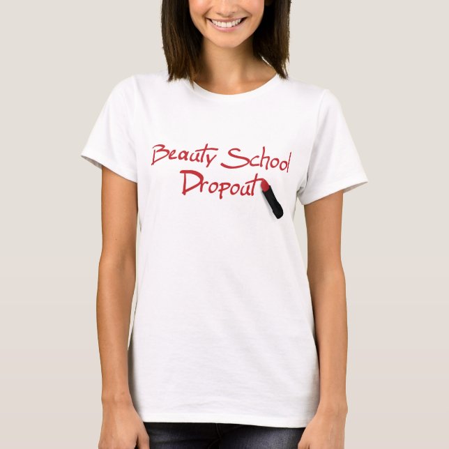 Beauty School Dropout Tee (Front)