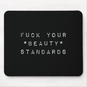 Beauty Standards - Feminism Statement Mouse Pad